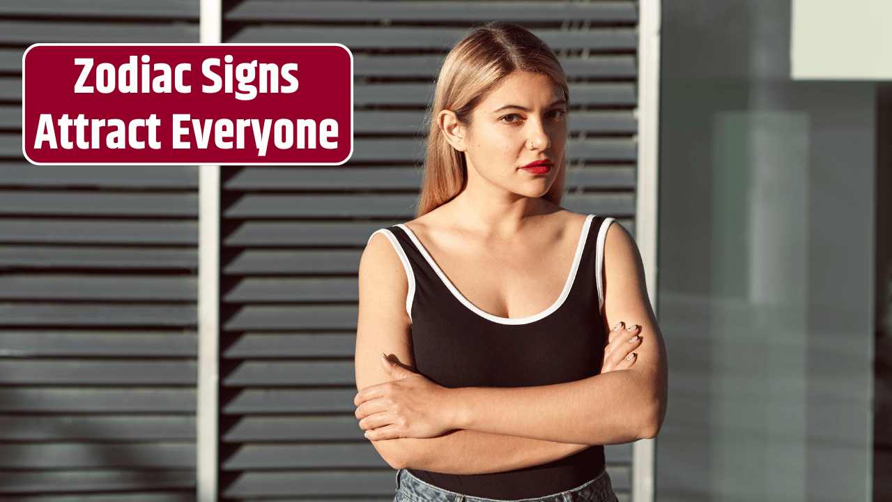 Top 5 Zodiac Signs Attract Everyone