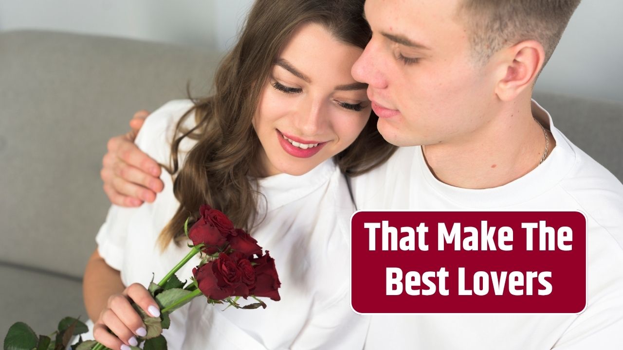 Top 4 Zodiac Signs That Make The Best Lovers